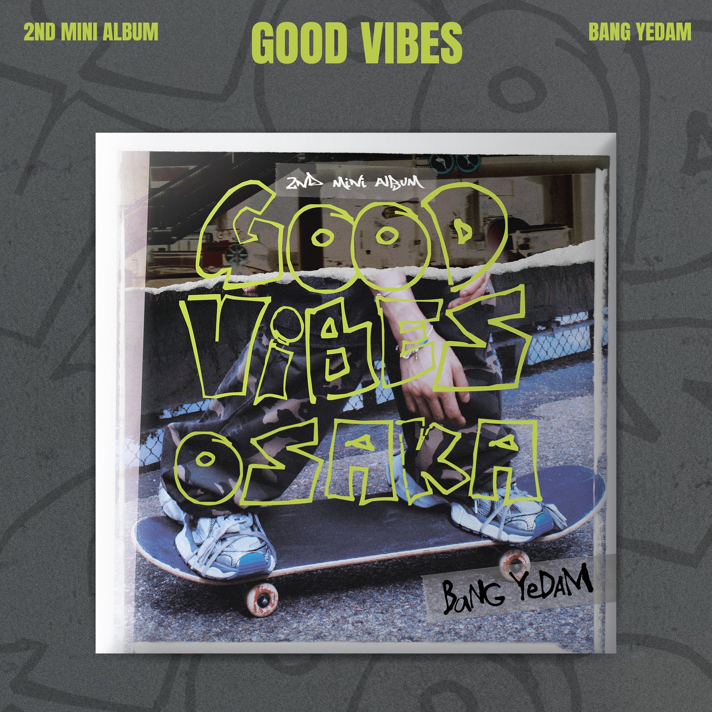 <osaka> BANG YEDAM_2ND 미니앨범 [GOOD ViBES] </osaka>