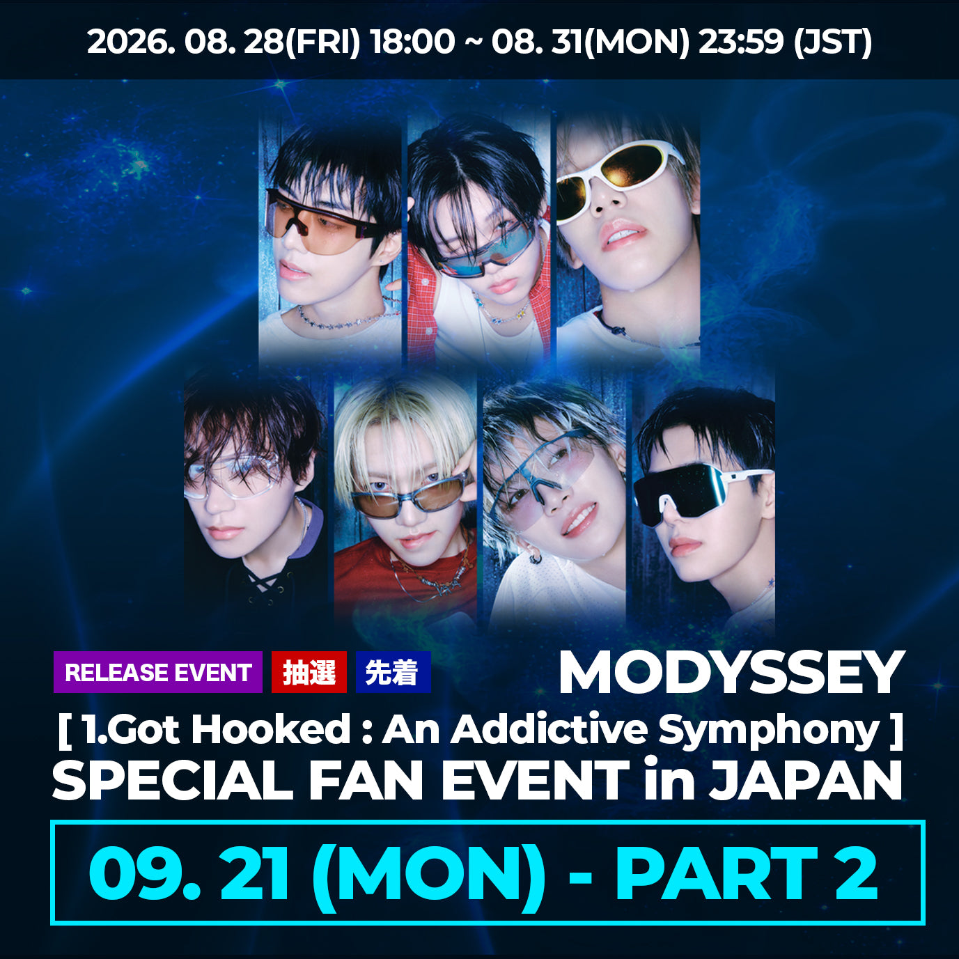 < 9/21(MON) - PART 2 > MODYSSEY [1.Got Hooked : An Addictive Symphony] SPECIAL FAN EVENT in JAPAN