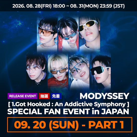 < 9/20(SUN) - PART 1 > MODYSSEY [1.Got Hooked : An Addictive Symphony] SPECIAL FAN EVENT in JAPAN