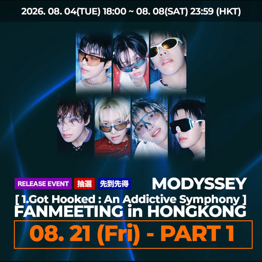 < 21日(FRI) - PART 1 > MODYSSEY [1.Got Hooked : An Addictive Symphony] FANMMETING in HONGKONG